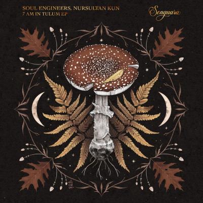 Soul Engineers & Nursultan Kun - 7 AM In Tulum (EP)